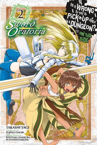 Produktbild: Is It Wrong to Try to Pick Up Girls in a Dungeon? On the Side: Sword Oratoria, Vol. 2 (manga)