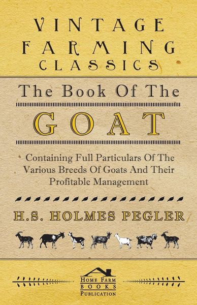 Produktbild: The Book of the Goat - Containing Full Particulars of the Various Breeds of Goats and Their Profitable Management
