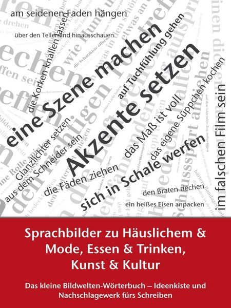 Produktbild: Sprachbilder zu H&auml;uslichem und Mode, Essen und Trinken, Kunst und Kultur