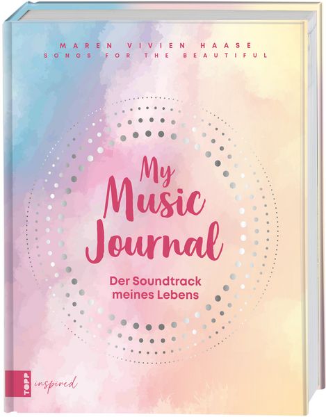 Music Journal feat. Maren Vivien Haase. Das kreative Eintragbuch für Erinnerungen an Musik-Events, Interpret:innen, Songs & Alben, die dich