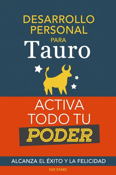 Produktbild: Desarrollo personal para Tauro: Activa todo tu Poder. Alcanza el &eacute;xito y la felicidad