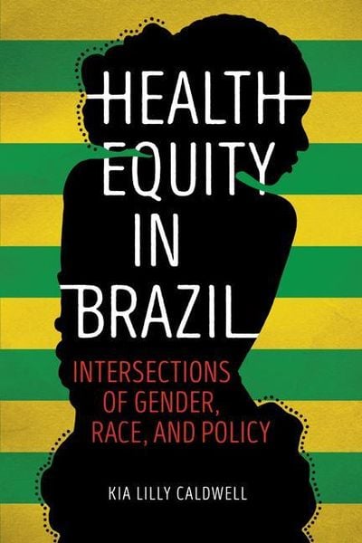 Produktbild: Caldwell, K: Health Equity in Brazil