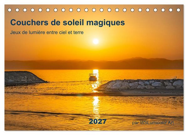 Produktbild: Couchers de soleil magiques &ndash; Jeux de lumi&egrave;re entre ciel et terre (Calendrier de bureau 2027 DIN A5 vertical), CALVENDO calendrier mensuel