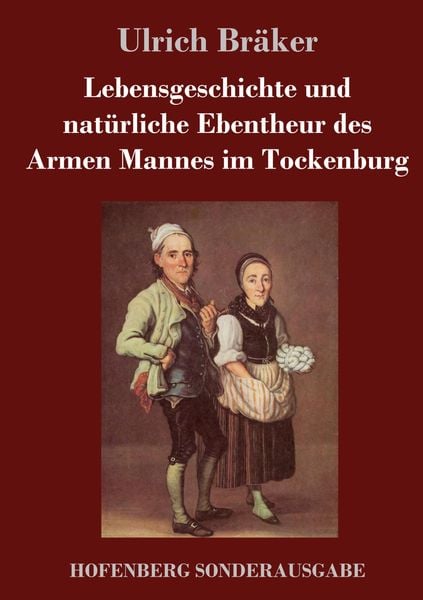 Produktbild: Lebensgeschichte und nat&uuml;rliche Ebentheur des Armen Mannes im Tockenburg