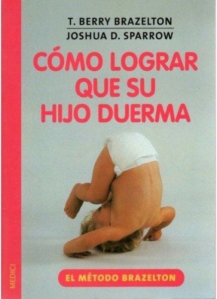 Produktbild: C&oacute;mo lograr que su hijo duerma : el m&eacute;todo Brazelton