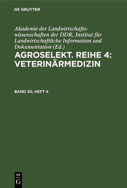 Produktbild: Agroselekt. Reihe 4: Veterin&auml;rmedizin. Band 30, Heft 4