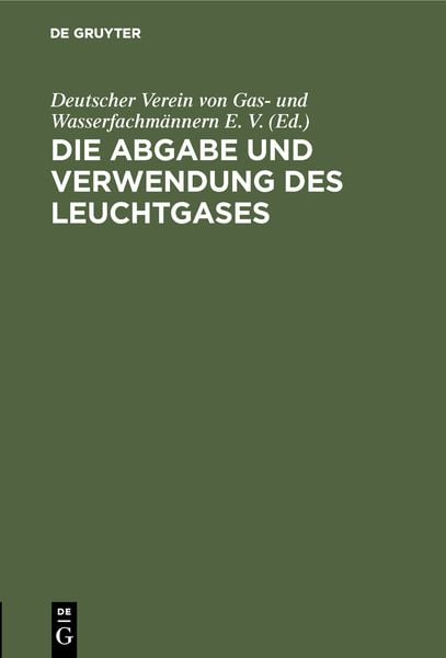 Produktbild: Die Abgabe und Verwendung des Leuchtgases