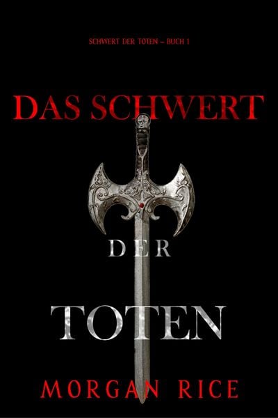 Produktbild: Das Schwert der Toten (Das Schwert der Toten - Buch 1)