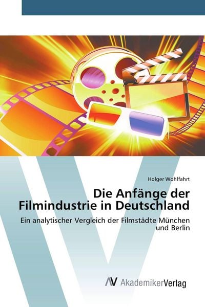 Produktbild: Die Anf&auml;nge der Filmindustrie in Deutschland