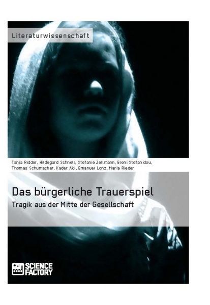 Produktbild: Das b&uuml;rgerliche Trauerspiel. Tragik aus der Mitte der Gesellschaft