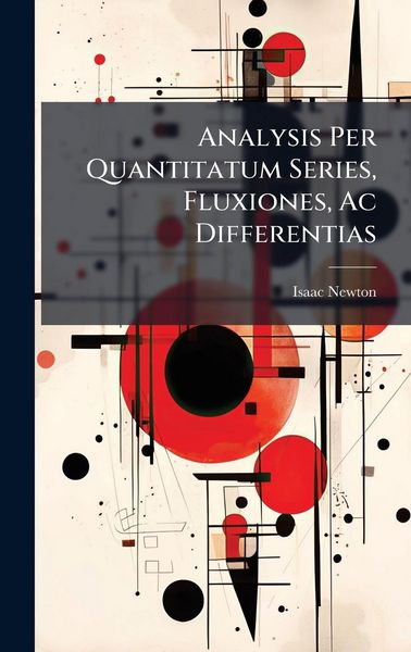 Produktbild: Analysis Per Quantitatum Series, Fluxiones, Ac Differentias