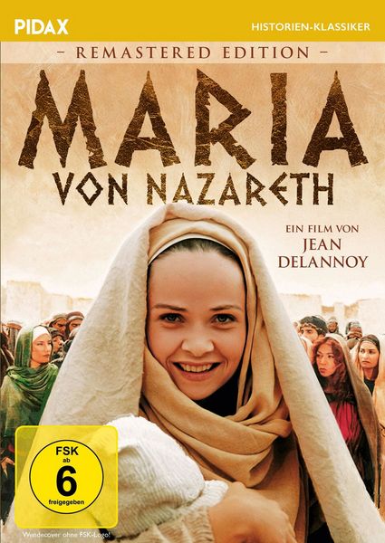 Produktbild: Maria von Nazareth - Remastered Edition / Geburt, Leben und Tod Jesu aus Perspektive der Heiligen Mutter (Pidax Historien-Klassiker)