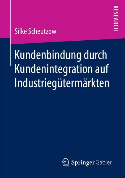 Produktbild: Kundenbindung durch Kundenintegration auf Industrieg&uuml;term&auml;rkten