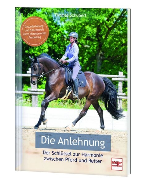 Produktbild: Die Anlehnung - Der Schl&uuml;ssel zur Harmonie zwischen Pferd und Reiter