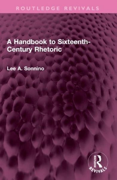 Produktbild: Sonnino, L: Handbook to Sixteenth-Century Rhetoric