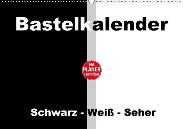 Produktbild: Bastelkalender mit Planerfunktion / F&uuml;r Schwarz - Wei&szlig; - Seher (Wandkalender immerw&auml;hrend DIN A2 quer)