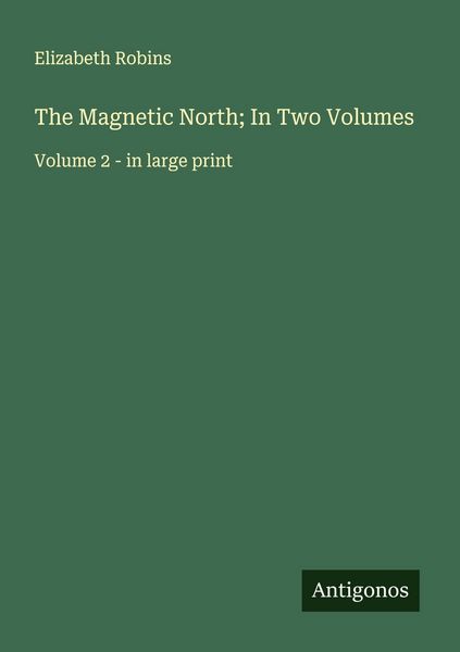 Produktbild: The Magnetic North; In Two Volumes