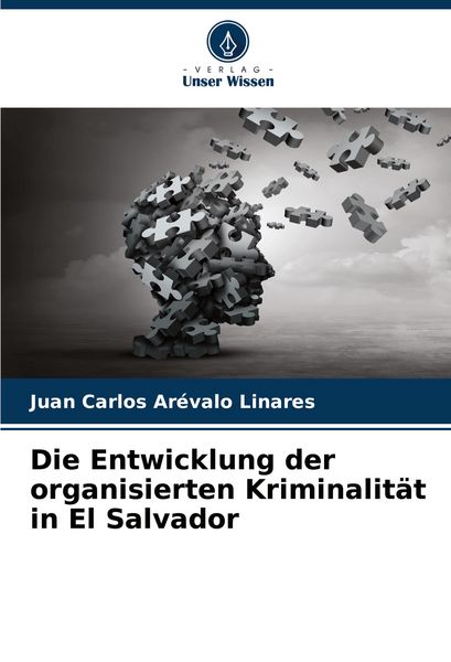 Produktbild: Die Entwicklung der organisierten Kriminalit&auml;t in El Salvador