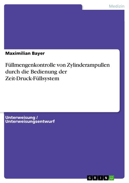 Produktbild: F&uuml;llmengenkontrolle von Zylinderampullen durch die Bedienung der Zeit-Druck-F&uuml;llsystem
