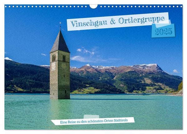 Vinschgau & Ortleralpen (Wandkalender 2025 DIN A3 quer), CALVENDO Monatskalender