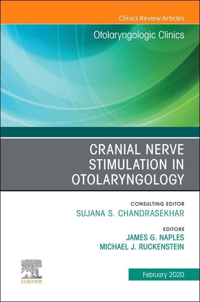 Produktbild: Cranial Nerve Stimulation in Otolaryngology, An Issue of Otolaryngologic Clinics of North America, E-Book