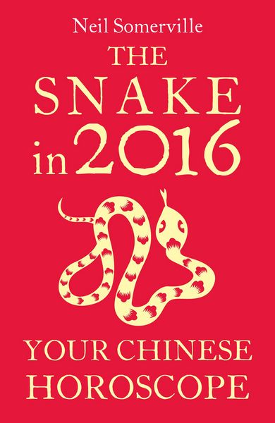 Produktbild: The Snake in 2016: Your Chinese Horoscope