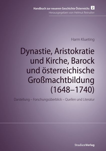 Produktbild: Dynastie, Aristokratie und Kirche, Barock und &ouml;sterreichische Gro&szlig;machtbildung