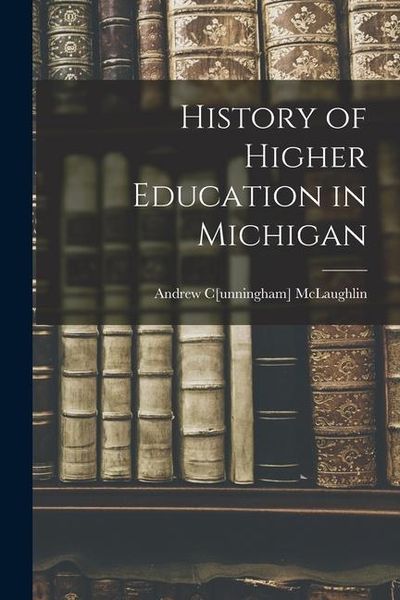 Produktbild: History of Higher Education in Michigan