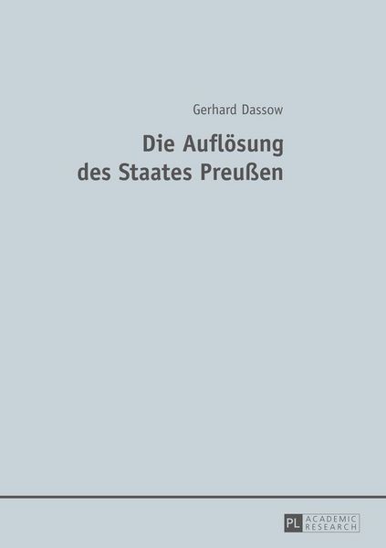 Produktbild: Die Aufl&ouml;sung des Staates Preu&szlig;en