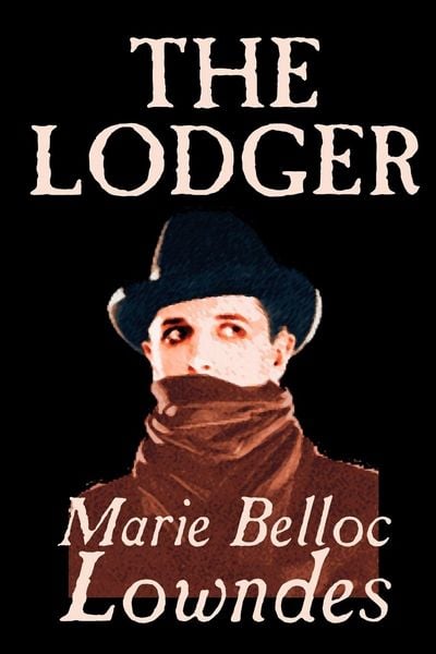 Produktbild: The Lodger by Marie Belloc Lowndes, Fiction, Mystery & Detective
