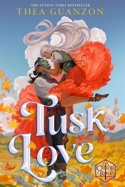 Tusk Love, Gebundene Ausgabe von Thea Guanzon,Cast of Critical Role, Vermilion, 978-1-5299-5464-7