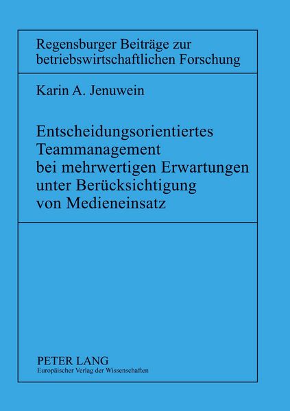 Produktbild: Entscheidungsorientiertes Teammanagement bei mehrwertigen Erwartungen unter Ber&uuml;cksichtigung von Medieneinsatz
