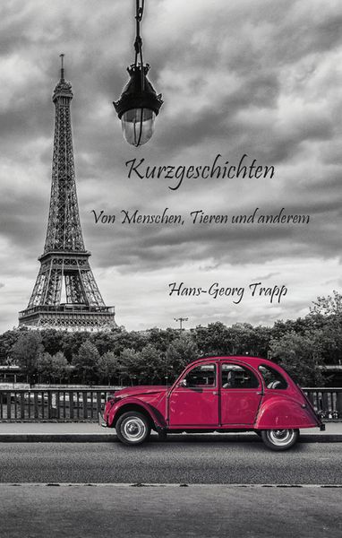 Kurzgeschichten - von Menschen, Tieren und anderem, Taschenbuch von Hans-Georg Trapp, Rediroma-Verlag, 9783961033225