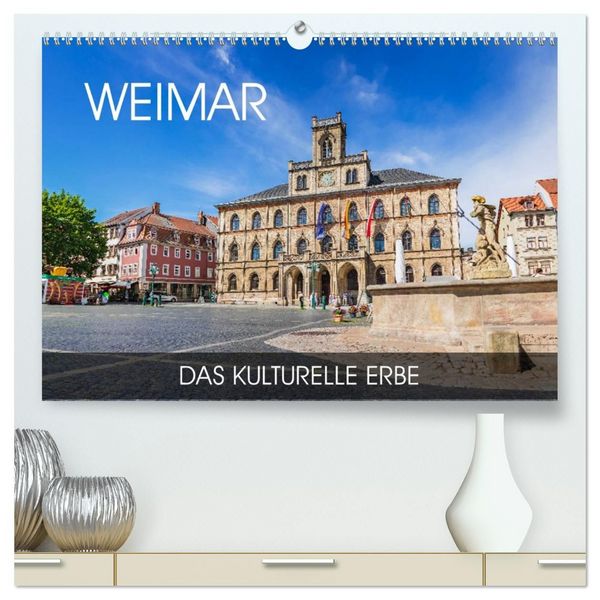 Produktbild: Weimar - das kulturelle Erbe (hochwertiger Premium Wandkalender 2027 DIN A2 quer), Kunstdruck in Hochglanz