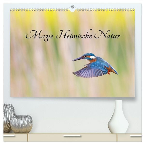 Magie Heimische Natur (hochwertiger Premium Wandkalender 2026 DIN A2 quer), Kunstdruck in Hochglanz