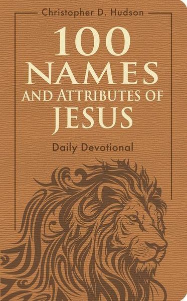 Produktbild: 100 Names and Attributes of Jesus Daily Devotional