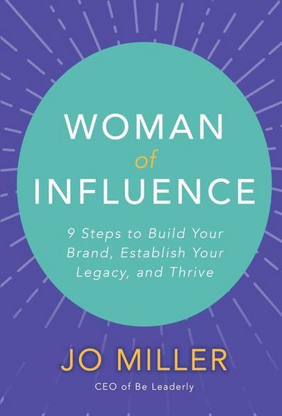 Produktbild: Woman of Influence: 9 Steps to Build Your Brand, Establish Your Legacy, and Thrive