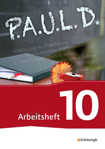P.A.U.L. D. (Paul) 10. Arbeitsheft. Persönliches Arbeits- und Lesebuch Deutsch - Für Gymnasien und Gesamtschulen - Neube