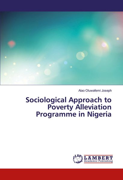 Produktbild: Sociological Approach to Poverty Alleviation Programme in Nigeria
