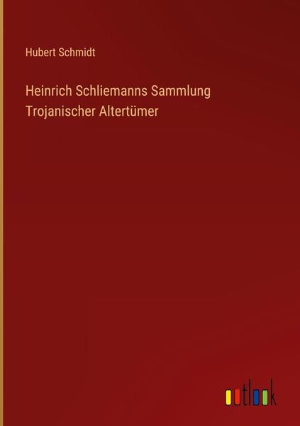 Produktbild: Heinrich Schliemanns Sammlung Trojanischer Altert&uuml;mer