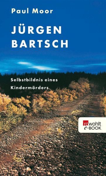 Produktbild: J&uuml;rgen Bartsch - Selbstbildnis eines Kinderm&ouml;rders