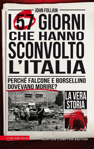 Produktbild: I 57 giorni che hanno sconvolto l'Italia. Perch&eacute; Falcone e Borsellino dovevano morire?
