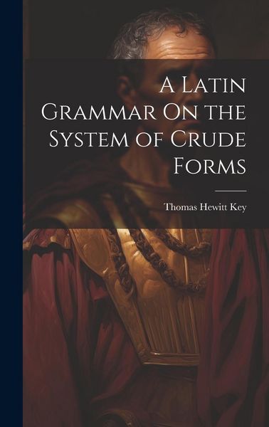 Produktbild: A Latin Grammar On the System of Crude Forms