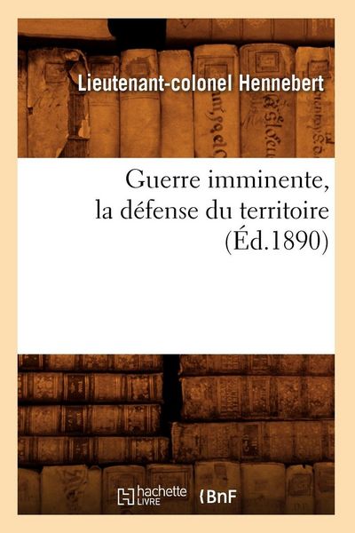 Produktbild: Guerre imminente, la d&eacute;fense du territoire (&Eacute;d.1890)