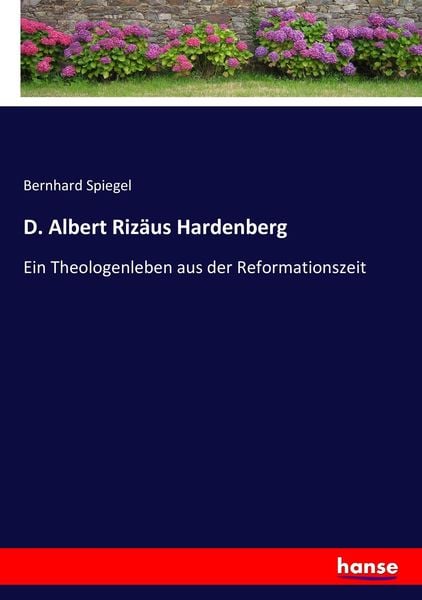 D. Albert Rizäus Hardenberg, Taschenbuch von Bernhard Spiegel, Hansebooks, 9783743639751