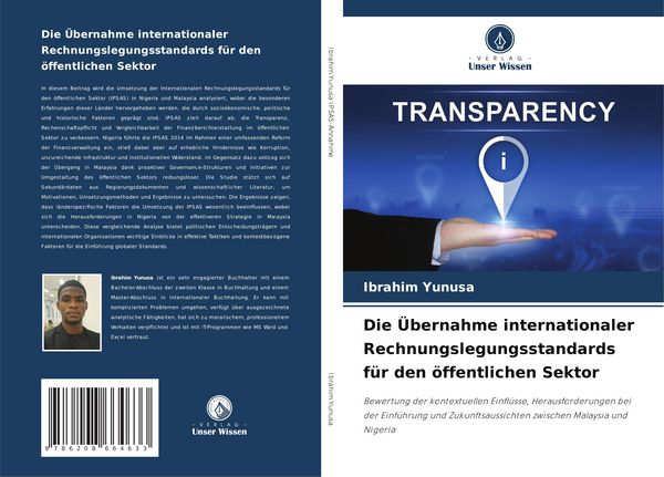Die Übernahme internationaler Rechnungslegungsstandards für den öffentlichen Sektor, Taschenbuch von Ibrahim Yunusa, Verlag Unser Wissen,