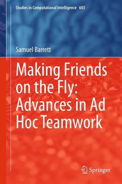 Produktbild: Making Friends on the Fly: Advances in Ad Hoc Teamwork