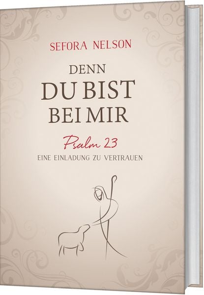 Denn du bist bei mir, Gebundene Ausgabe von Sefora Nelson, Gerth Medien, 9783957341457