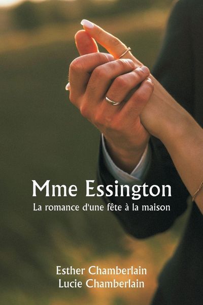 Produktbild: Mme Essington La romance d'une f&ecirc;te &agrave; la maison