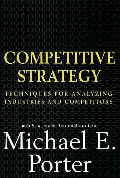 Produktbild: Competitive Strategy: Techniques for Analyzing Industries and Competitors